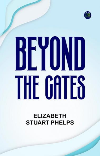 Beyond the Gates