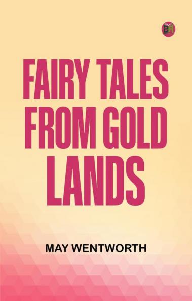 Fairy Tales from Gold Lands