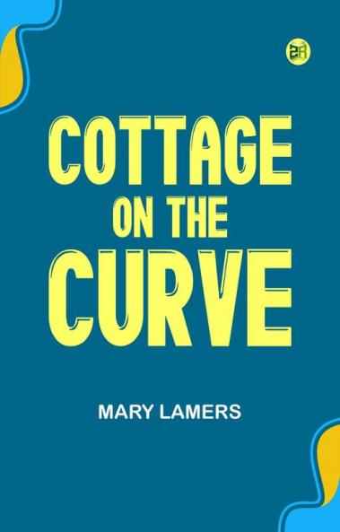 Cottage on the Curve
