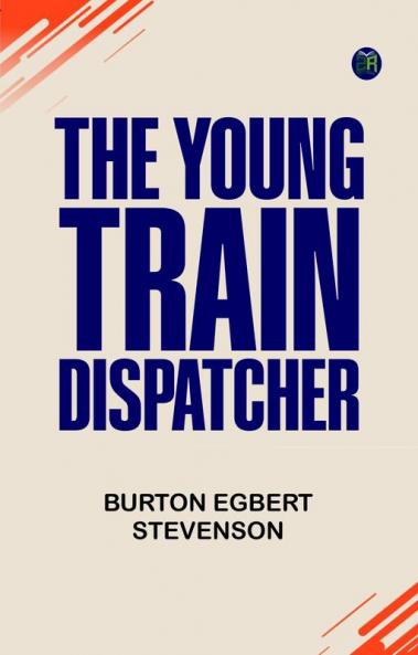 The Young Train Dispatcher