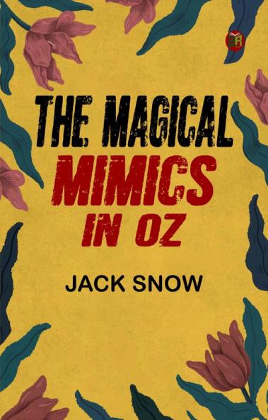 The Magical Mimics in Oz