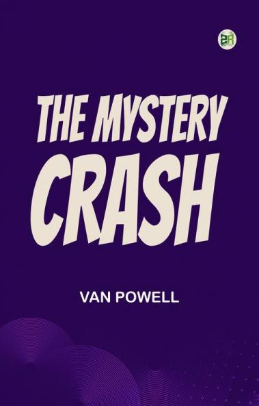 The Mystery Crash