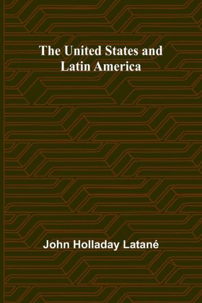The United States and Latin America