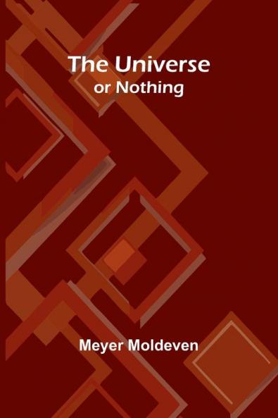 The Universe - or Nothing