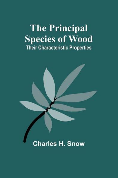 The Principal Species of Wood