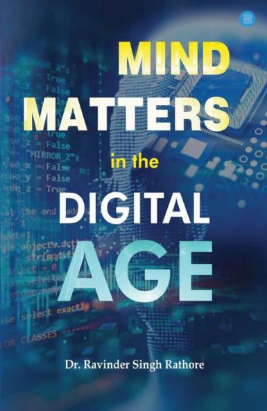 Mind matters In the digital age