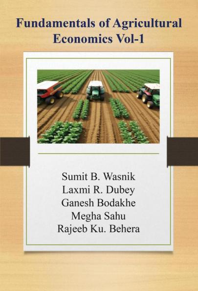 Fundamentals of Agricultural Economics Vol-1
