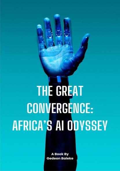 The Great Convergence Africa's AI Odyssey