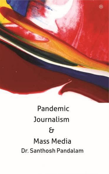 Pandemic Journalism & Mass Media
