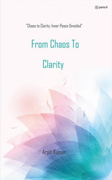 From Chaos To Clarity