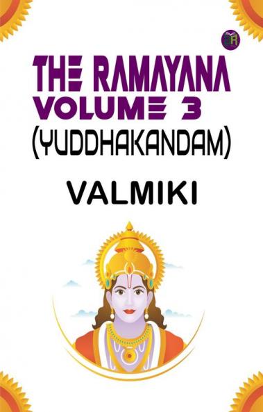 The Ramayana Volume 3 (Yuddhakandam)