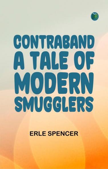 Contraband: A Tale of Modern Smugglers