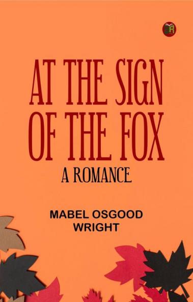 At the Sign of the Fox: A Romance