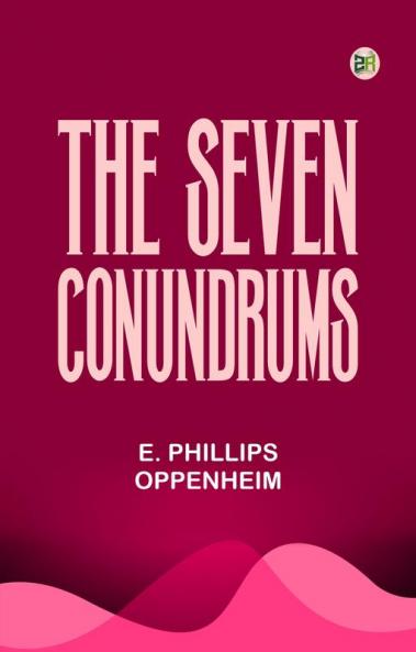 The Seven Conundrums