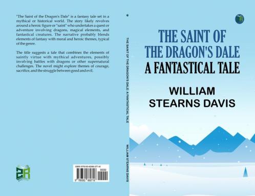 The Saint of the Dragon's Dale: A Fantastical Tale
