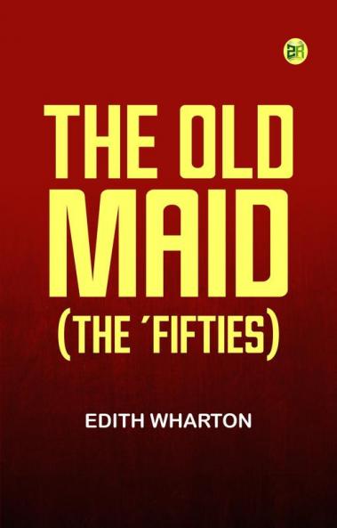 The Old Maid (The 'Fifties)