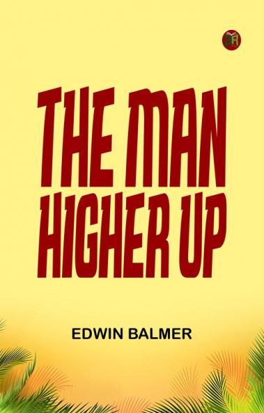 The Man Higher Up