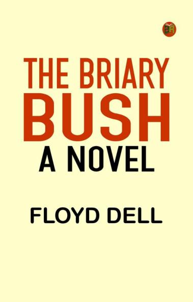 The Briary Bush: A Novel