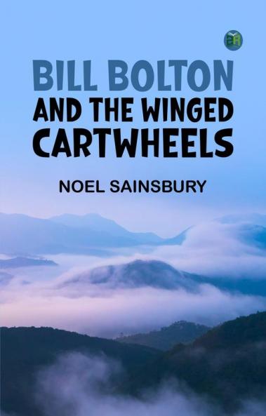 Bill Bolton and the Winged Cartwheels