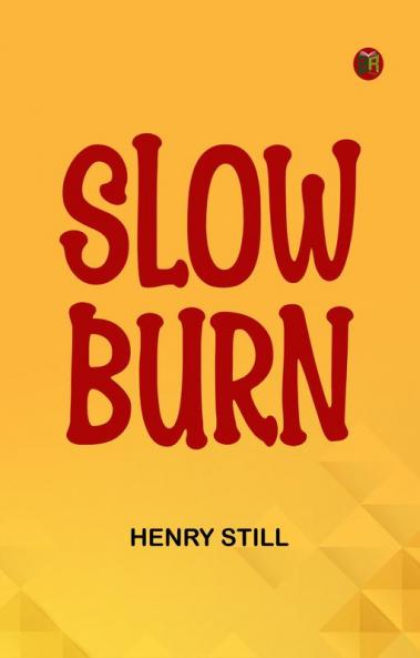 Slow Burn