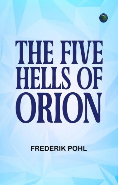 The Five Hells of Orion