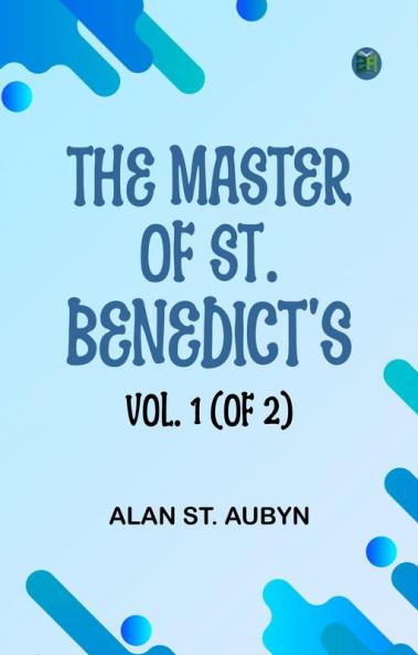 The master of St. Benedict's Vol. 1