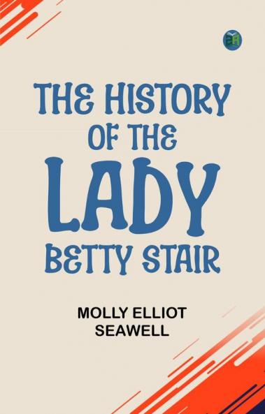The History of the Lady Betty Stair