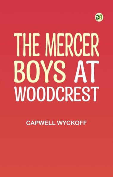 The Mercer Boys at Woodcrest
