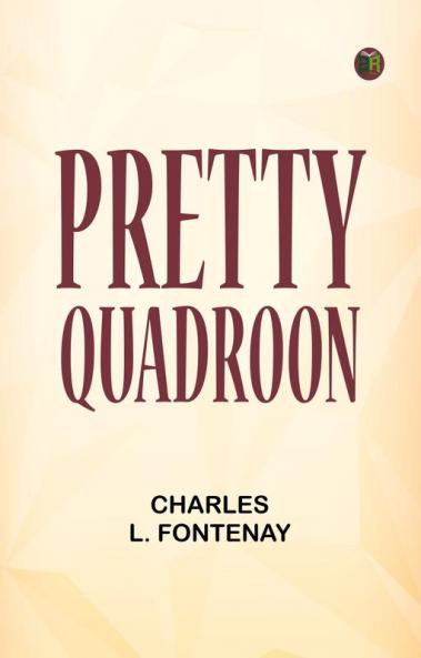 Pretty Quadroon