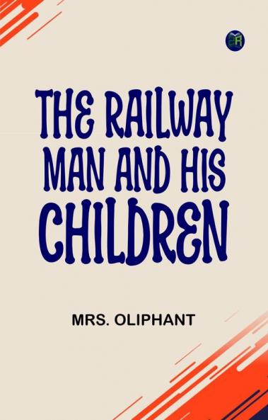 The Railway Man and His Children