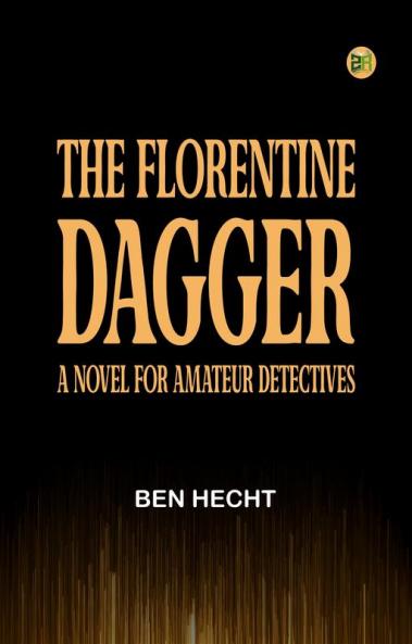 The Florentine Dagger: A Novel for Amateur Detectives