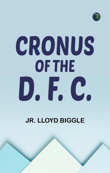 Cronus of the D. F. C.
