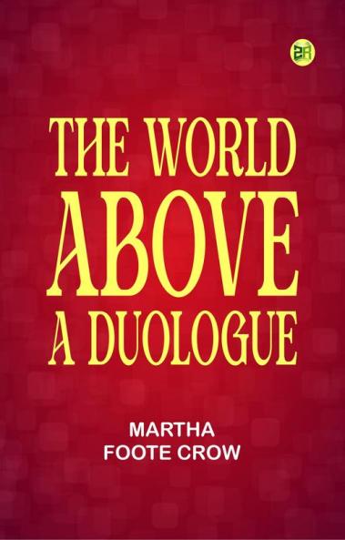 The World Above: A Duologue