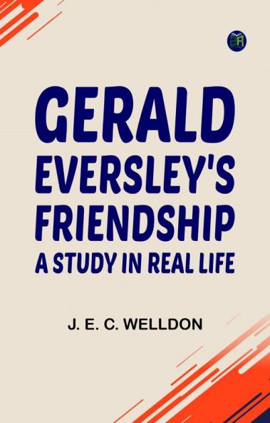 Gerald Eversley's Friendship: A Study in Real Life