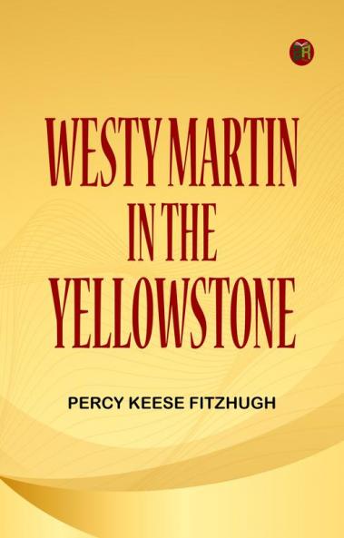 Westy Martin in the Yellowstone
