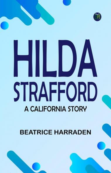 Hilda Strafford: A California Story