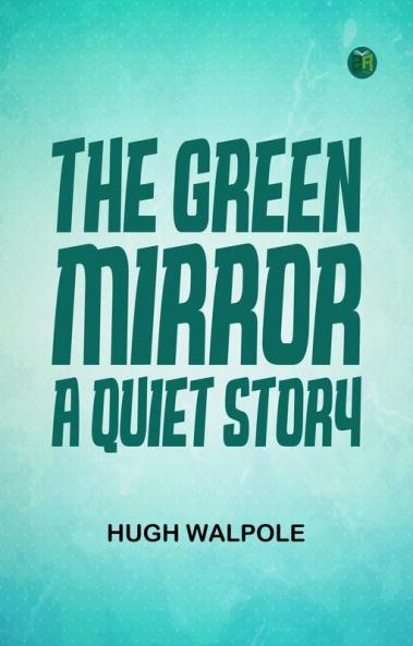 The Green Mirror: A Quiet Story