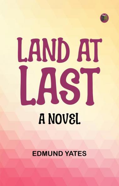 Land at Last: A Novel