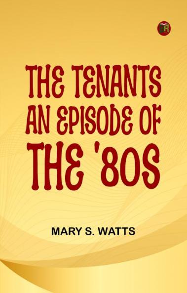 The Tenants: An Episode of the '80s