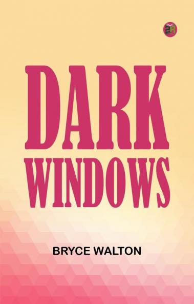 Dark Windows