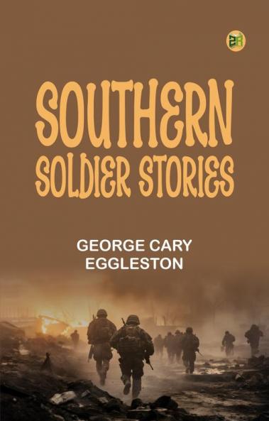 Southern Soldier Stories