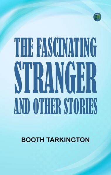 The Fascinating Stranger and Other Stories