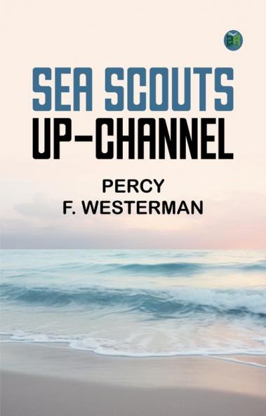 Sea Scouts up-Channel
