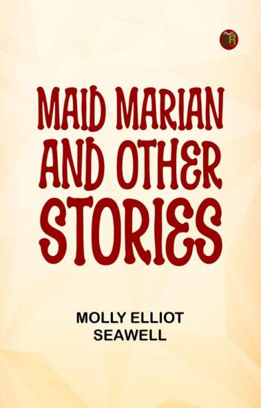 Maid Marian and Other Stories