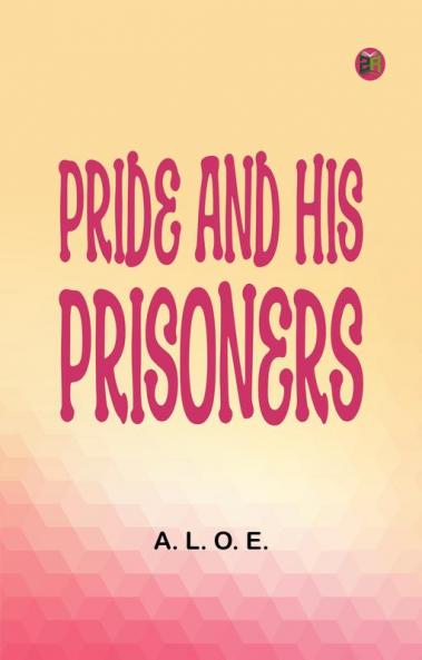 Pride and His Prisoners