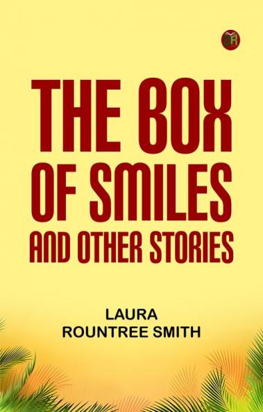 The Box of Smiles and Other Stories