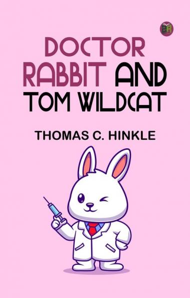 Doctor Rabbit and Tom Wildcat