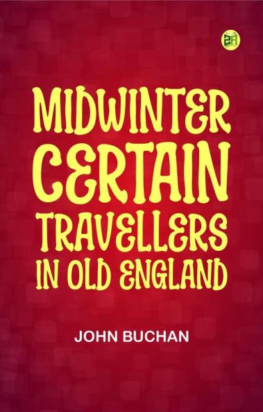 Midwinter: Certain Travellers in Old England