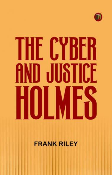 The Cyber and Justice Holmes