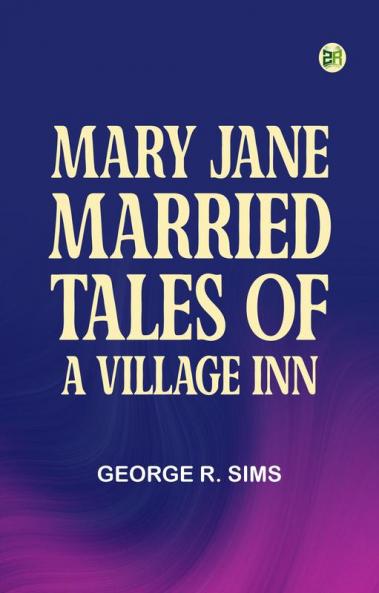 Mary Jane Married: Tales of a Village Inn